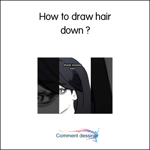 How to draw hair down